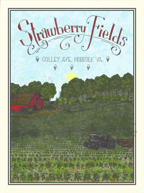 Strawberry Fields. Norfold, VA Poster - Kris Johnsen 2013